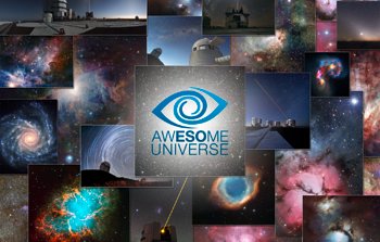Universo Asombroso (Awesome Universe) — el cosmos a través de los ojos del Observatorio Europeo Austral